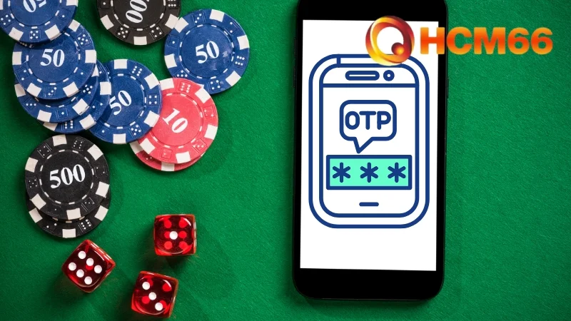 Xác thực việc đăng nhập bằng mã OTP mà nhà cái gửi về